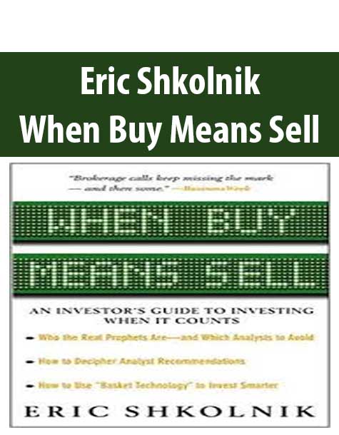 Eric Shkolnik – When Buy Means Sell