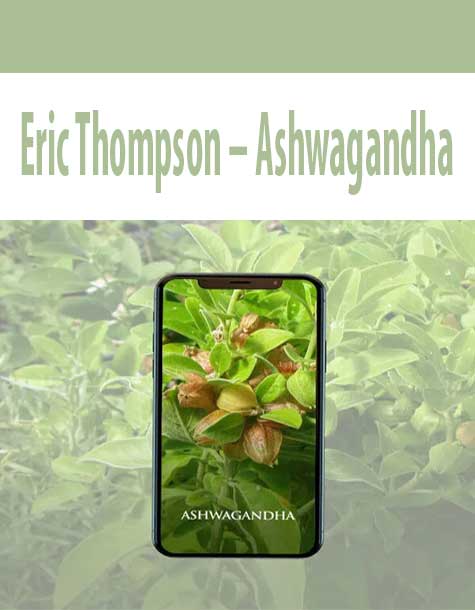 [Pre Order] Eric Thompson – Ashwagandha