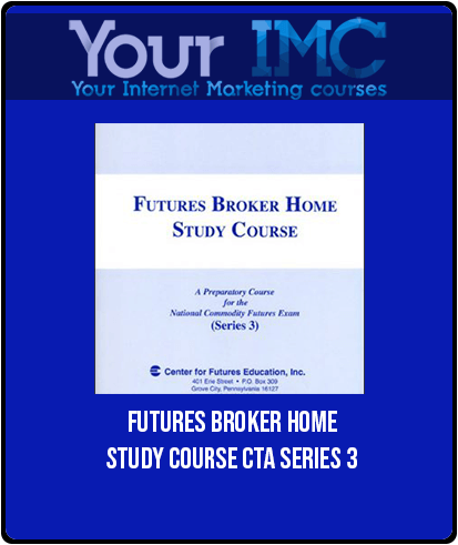 Futures Broker Home Study Course – CTA Series 3