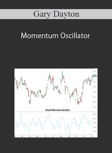 [Download Now] Gary Dayton - Momentum Oscillator