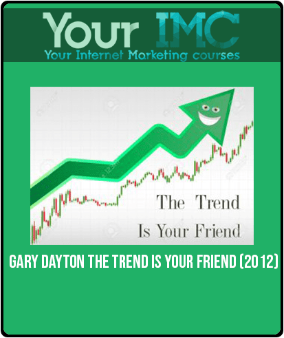 [Download Now] Gary Dayton – The Trend Is Your Friend (2012)