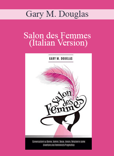 Gary M. Douglas - Salon des Femmes (Italian Version)