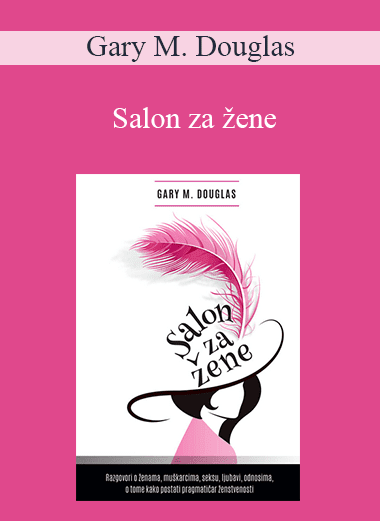 Gary M. Douglas - Salon za žene (Salon des Femmes - Croatian Version)
