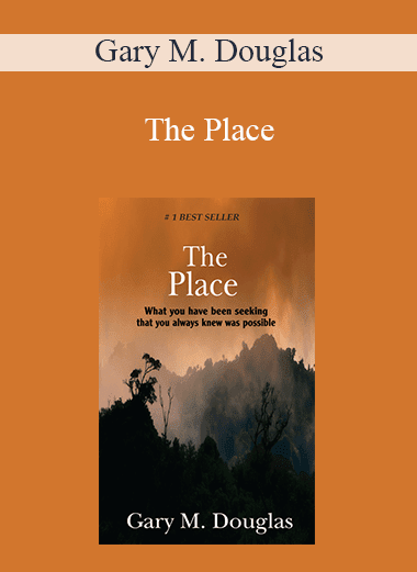 Gary M. Douglas - The Place
