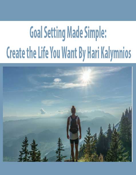 [Download Now] Goal Setting Made Simple: Create the Life You Want By Hari Kalymnios