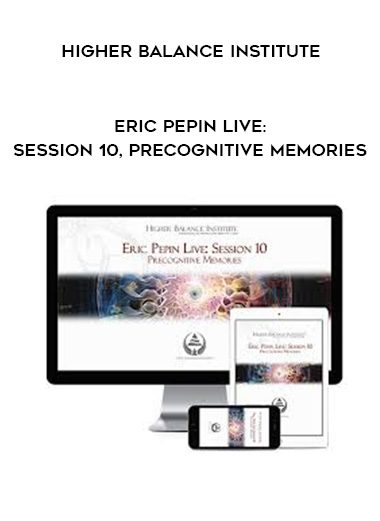 Higher Balance Institute – Eric Pepin Live: Session 10