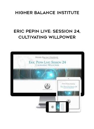 Higher Balance Institute – Eric Pepin Live: Session 24