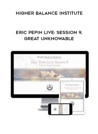 Higher Balance Institute – Eric Pepin Live: Session 9