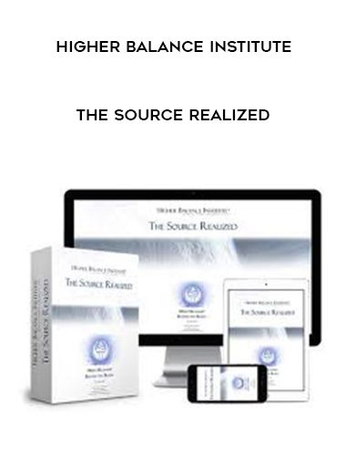 Higher Balance Institute – The Source Realized