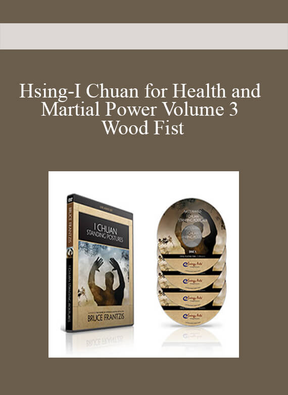 [Download Now] Hsing-I Chuan for Health and Martial Power Volume 3 Wood Fist
