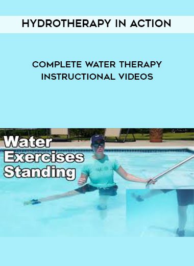 Hydrotherapy in Action-Complete Water Therapy Instructional Videos
