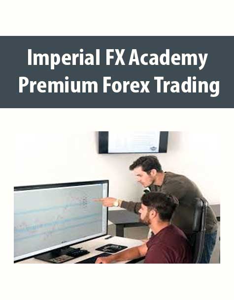 [Download Now] Imperial FX Academy – Premium Forex Trading