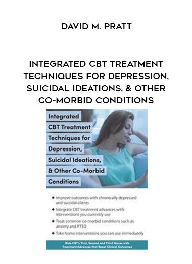 [Download Now]  Integrated CBT Treatment Techniques for Depression