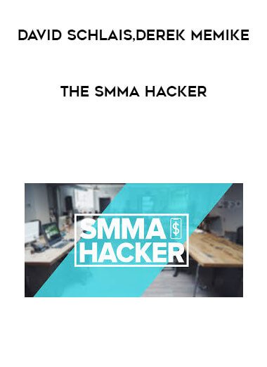 [Download Now] David Schlais & Derek MeMike - The SMMA Hacker