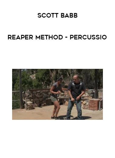 [Download Now] Reaper Method - Percussio by Scott Babb