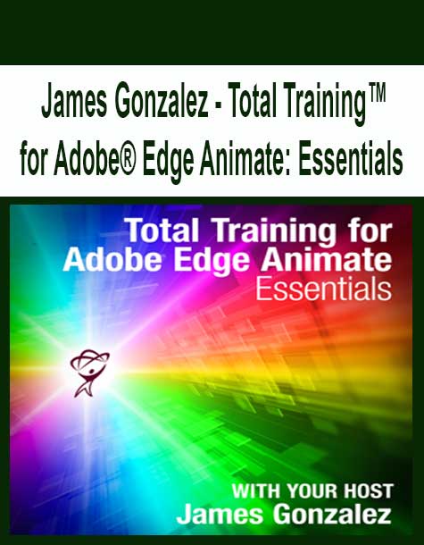 [Pre-Order] James Gonzalez - Total Training™ for Adobe® Edge Animate: Essentials