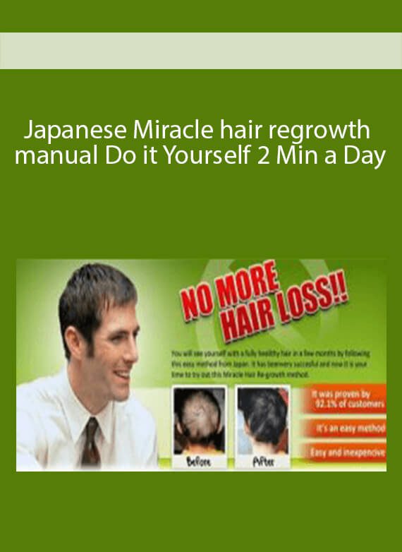 Japanese Miracle hair regrowth manual Do it Yourself 2 Min a Day