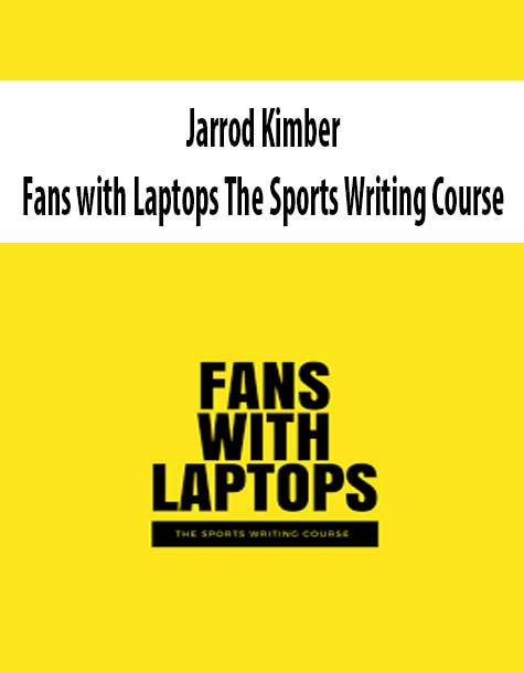 [Download Now] Jarrod Kimber – Fans with Laptops The Sports Writing Course