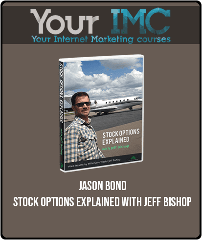 Jason Bond – Stock Options Explained With Jeff Bishop