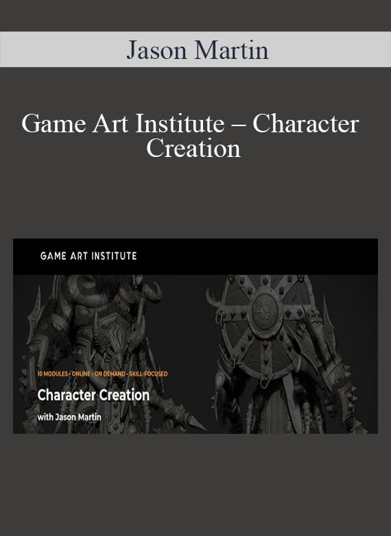 Jason Martin - Game Art Institute – Character Creation