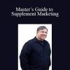 Jody Madron - Master’s Guide to Supplement Marketing