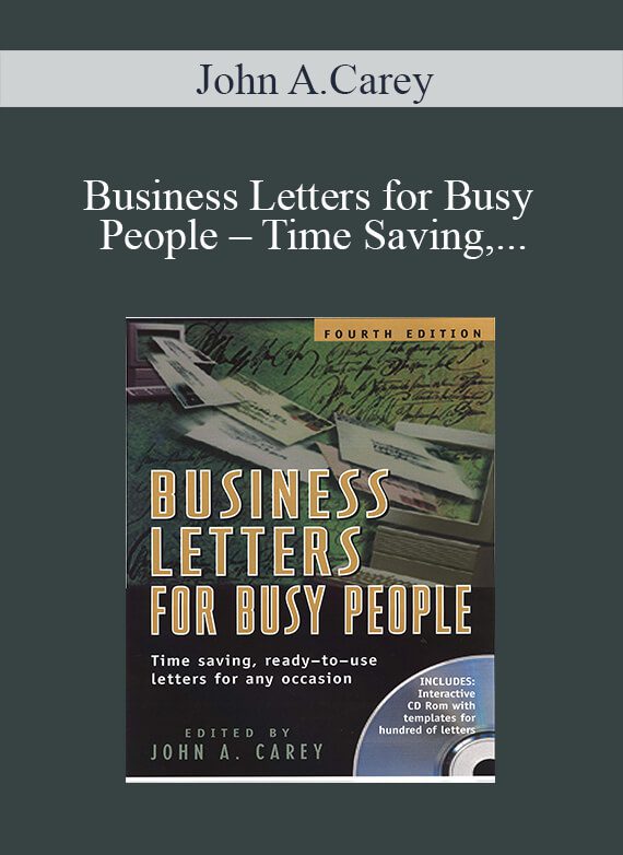 John A.Carey – Business Letters for Busy People – Time Saving