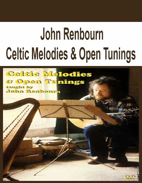 [Pre-Order] John Renbourn  - Celtic Melodies & Open Tunings
