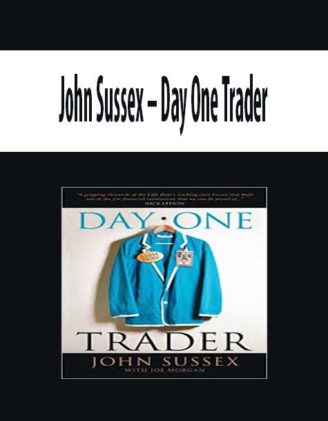 John Sussex – Day One Trader