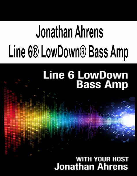 [Pre-Order] Jonathan Ahrens - Line 6® LowDown® Bass Amp