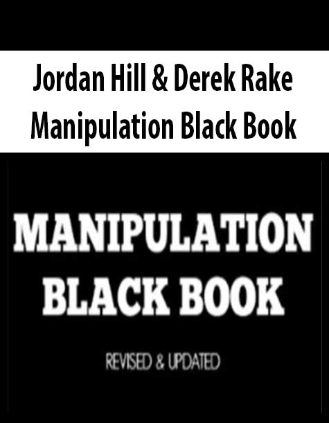 [Download Now] Jordan Hill & Derek Rake – Manipulation Black Book