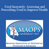 Karissa Merritt - Food Insecurity: Assessing and Prescribing Food to Improve Health
