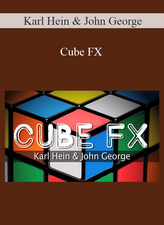 Karl Hein & John George – Cube FX