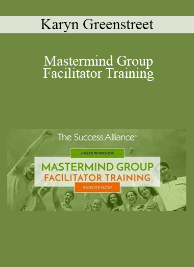 Karyn Greenstreet - Mastermind Group Facilitator Training