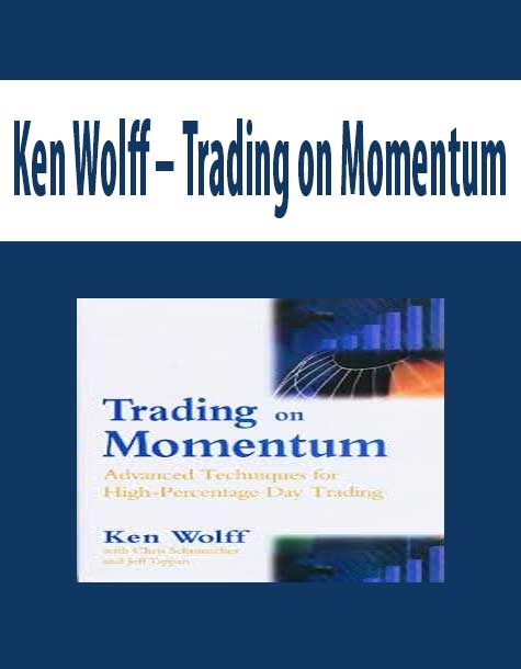 Ken Wolff – Trading on Momentum
