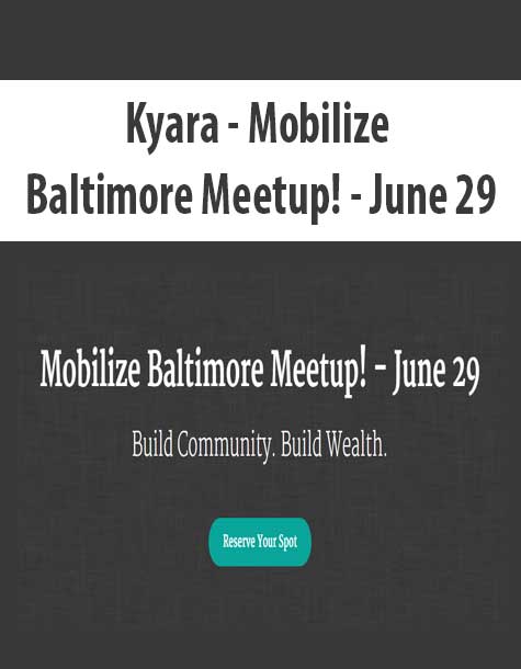 [Download Now] Kyara - Mobilize Baltimore Meetup! - June 29