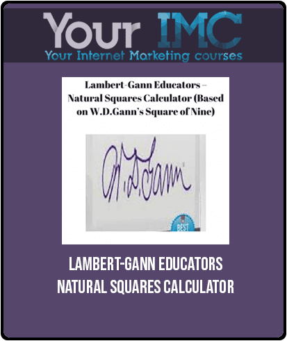 [Download Now] Lambert-Gann Educators – Natural Squares Calculator
