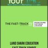 Land Shark Education – Fast Track Course