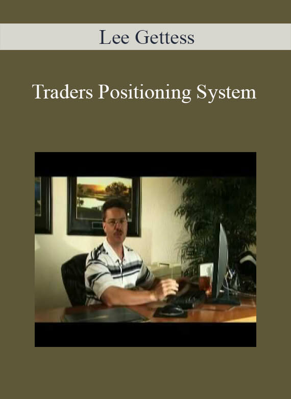 [Download Now] Lee Gettess – Traders Positioning System