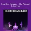 Liam McRae – Limitless Seducer – The Natural Lifestyles