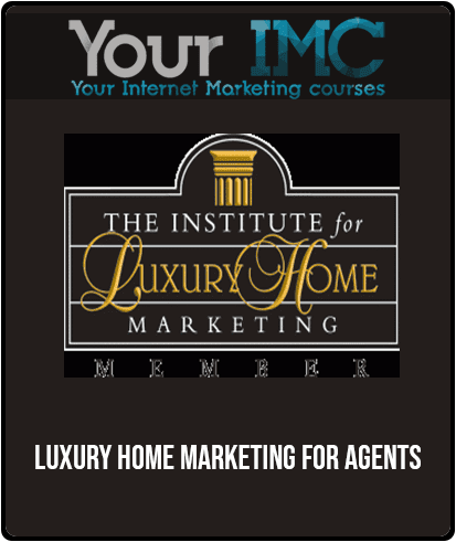 [Download Now] Luxury Home Marketing for Agents