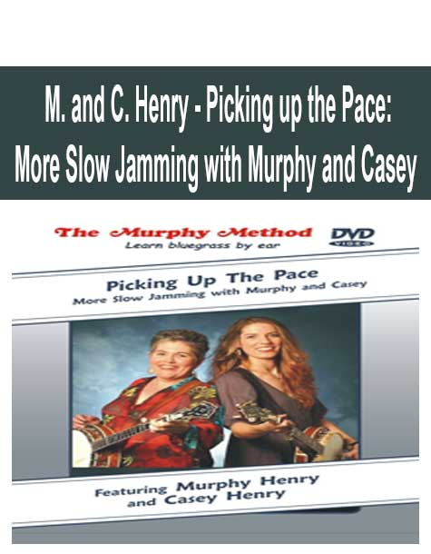 [Pre-Order] M. and C. Henry - Picking up the Pace: More Slow Jamming with Murphy and Casey