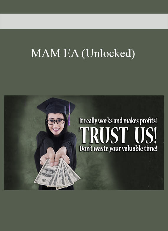 [Download Now] MAM EA (Unlocked)