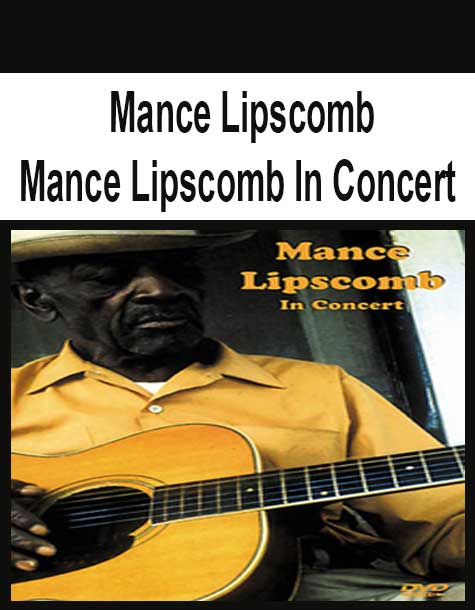[Pre-Order] Mance Lipscomb - Mance Lipscomb In Concert
