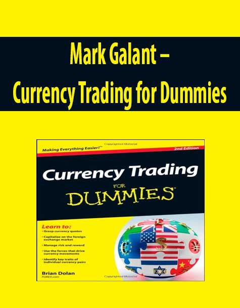 Mark Galant – Currency Trading for Dummies