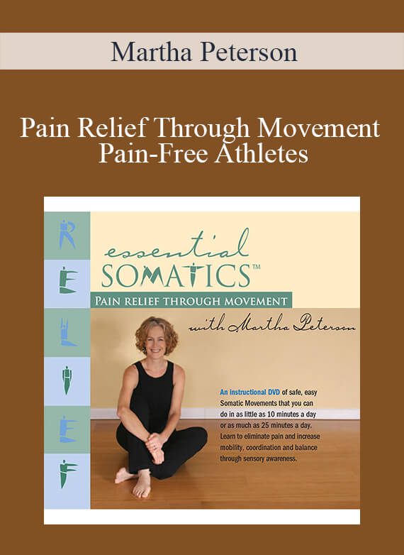 [Download Now] Martha Peterson – Pain Relief Through Movement Pain-Free Athletes