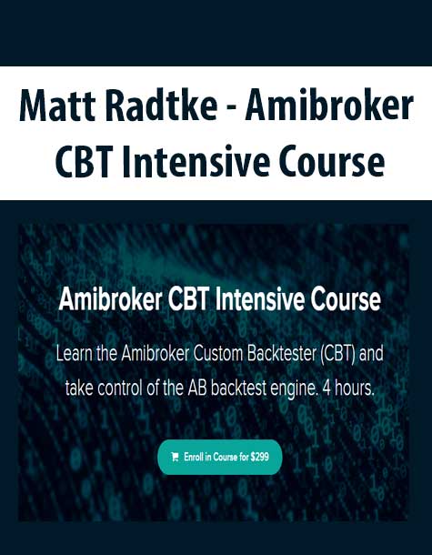 [Download Now] Matt Radtke - Amibroker CBT Intensive Course