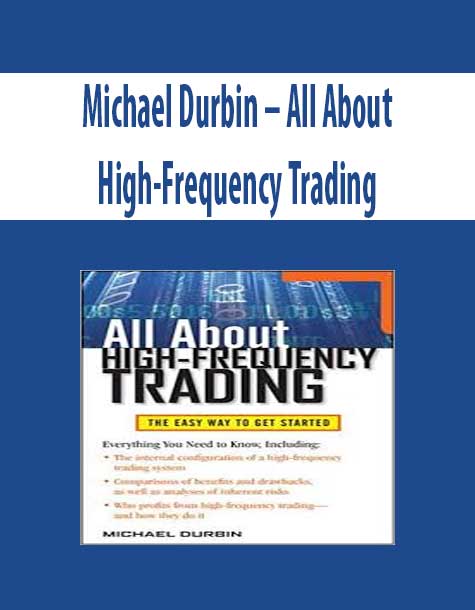 Michael Durbin – All About High-Frequency Trading