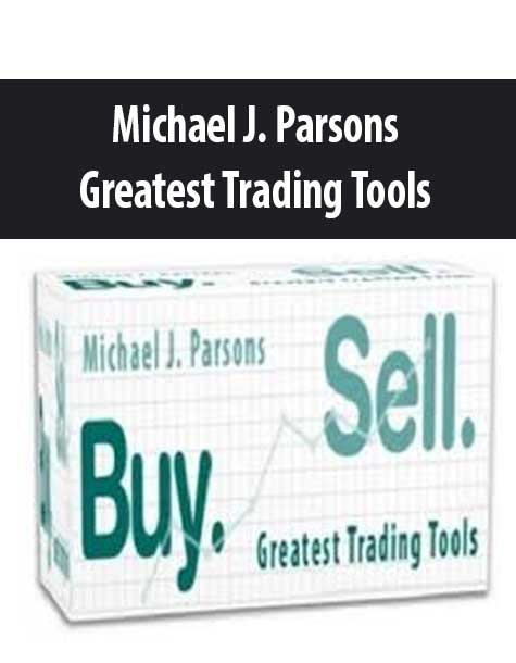 [Download Now] Michael J. Parsons – Greatest Trading Tools