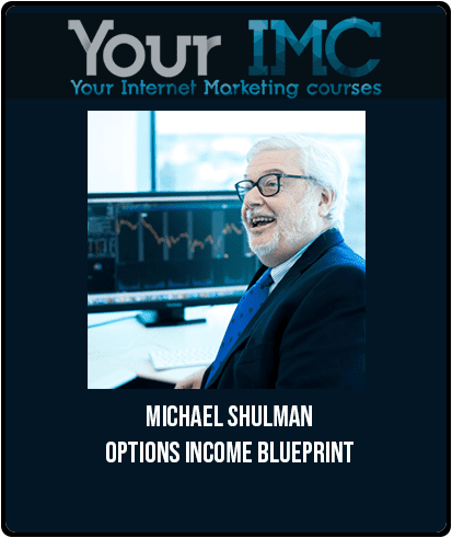 Michael Shulman – Options Income Blueprint