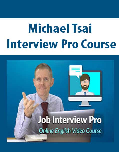 [Download Now] Michael Tsai – Interview Pro Course